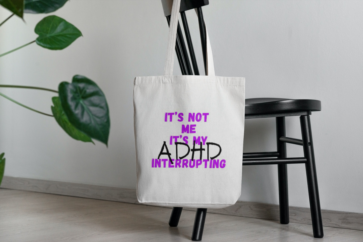 Canvas Tote Bag It's Not Me It's My ADHD Interrupting